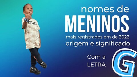 Nomes masculinos com a letra g origem e significado