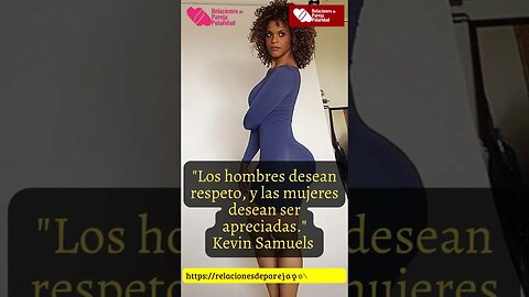 Kevin Samuels - 25 frases sobre relaciones, mujeres y hombres de valor