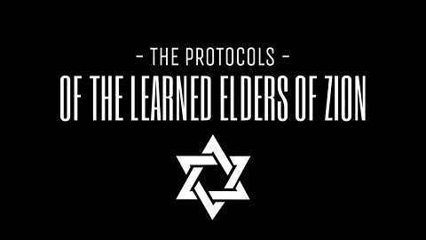 THE PROTOCOLS OF THE LEARNED ELDERS OF ZION