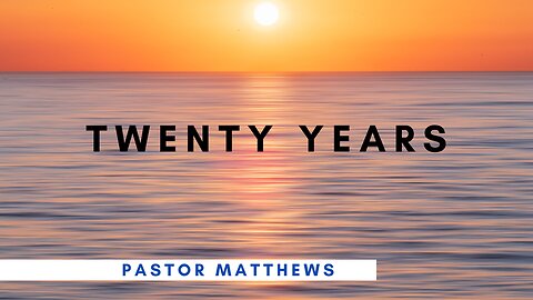 "Twenty Years" | Abiding Word Baptist