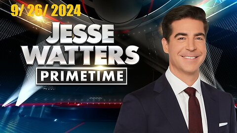 Jesse Watters Primetime (Full Episode) | September 26, 2024