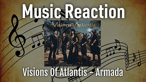 Music Reaction - Visions Of Atlantis - Armada