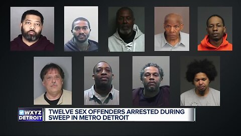 Michigan State Police: 12 sex offenders arrested in Macomb, Oakland & Wayne counties