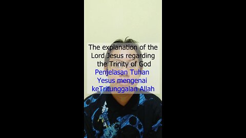 The explanation of the Lord Jesus regarding the Trinity of God