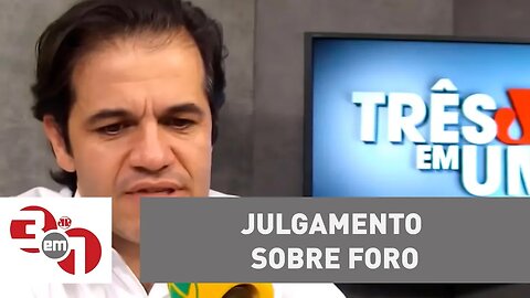 Julgamento sobre foro gera confusão