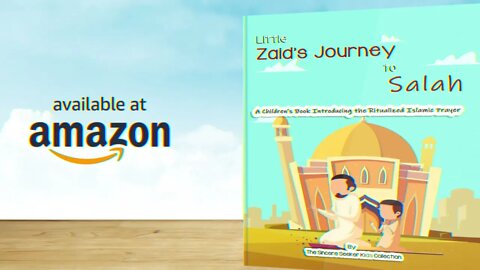 Little Zaids Journey to Salah A Children's Book Introducing Ritualized Islamic Prayer to Muslim Kids