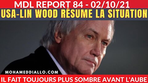 MDL REPORT 84- USA: LA CONVERSATION LA PLUS IMPORTANTE AVEC LIN WOOD