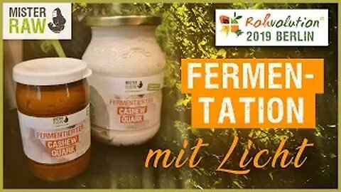 Rohvolution Berlin 2019: Fermentation mit Licht!