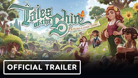 Tales of the Shire: A The Lord of the Rings Game - Official Release Date Trailer