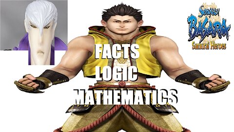 Proving Why Sengoku Basara Samurai Heroes Is The Best Hack and Slash game with Facts, Logic and Math