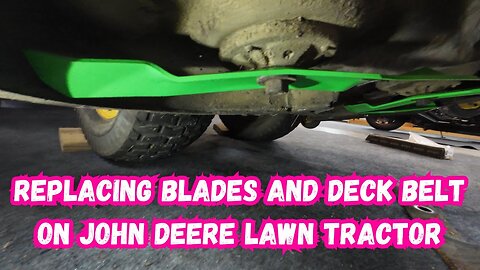 Replacing blades and deck belt on John Deere Lawn Tractor