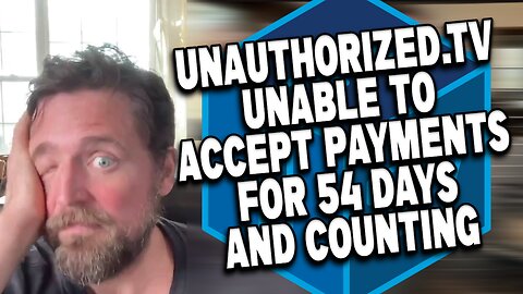 Day 54: Unauthorized.TV Unable to Take Payments | April 10, 2024 Replay