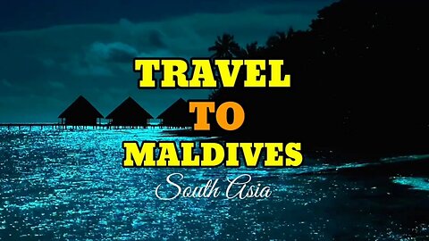 Travel To Maldives _ South Asia _ Travel Guide |