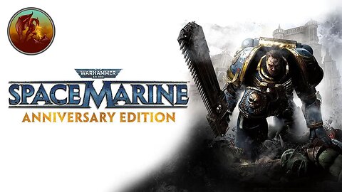 Warhammer 40,000: Space Marine - Anniversary Edition | Push Forward My Brothers | Part 4