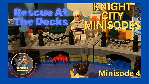 Knight City Minisodes 4, Rescue At The Docks