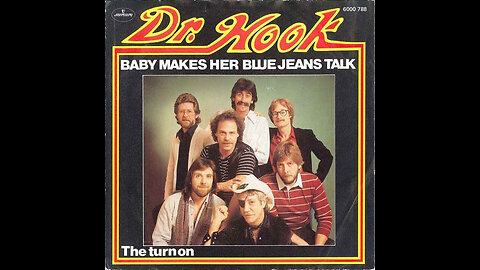 Dr. Hook --- Baby Makes Her Blue Jeans Talk