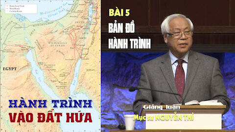 #5 - HÀNH TRÌNH VÀO ĐẤT HỨA: BẢN ĐỒ HÀNH TRÌNH - Xuất Êdíptô ký 20:1-17 || Mục sư NGUYỄN THỈ