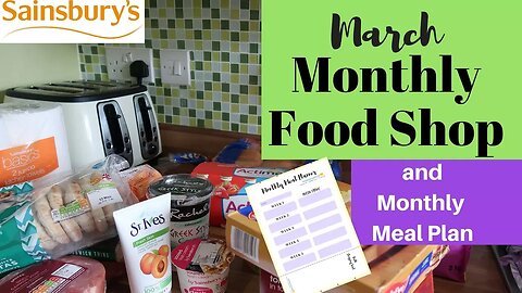 March Monthly Sainsburys FAMILY GROCERY HAUL¦ £300 MONTHLY MEAL PLAN Sainsburys Monthly FOOD SHOP