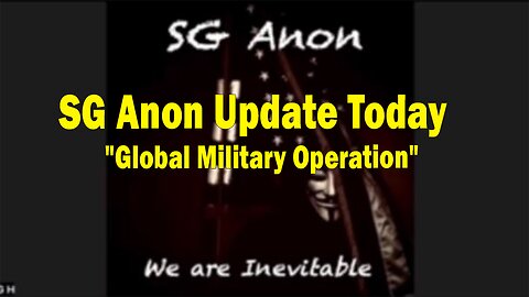 SG Anon Update Today Oct 6: "Global Military Operation"