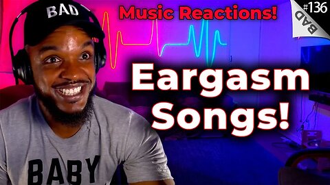 Eargasm! 🔴🎵 Pitch Your Favorite Eargasm Songs | BAD Ep 136