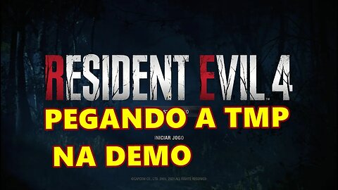 COMO PEGAR A TMP NA DEMO DO RESIDENT EVIL 4 REMAKE 2023