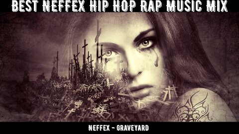 NEFFEX - Graveyard \ \ Hip Hop Music Mix \ Rap Music (No Copyright