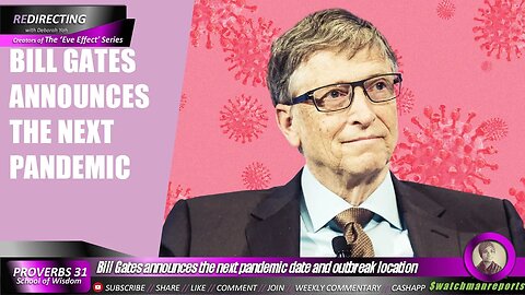 Bill Gates announces the next PANDEMlC date and 0utbreak location