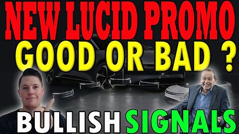 New Lucid Promo - Good or Bad ?! │ BULLISH Lucid Signals ⚠️ Lucid Investors Must Watch