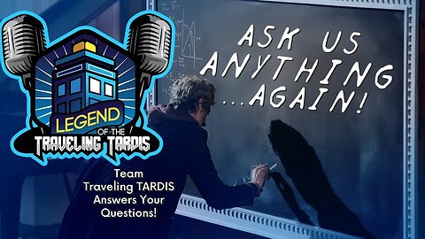 ASK TEAMTARDIS ANYTHING! AGAIN!