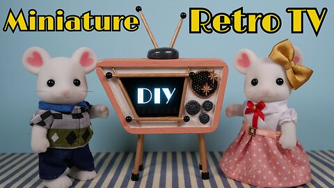 【DIY】Miniature Retro-TV/ミニチュア📺レトロテレビ/Sylvanian famillies/シルバニアファミリー/Calico Critters/シル活/Doll house