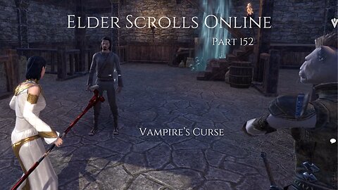 The Elder Scrolls Online Part 152 - Vampire’s Curse