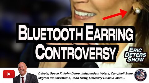 Bluetooth Earring Controversy | Eric Deters Show