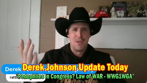 Derek Johnson Update Today Sep 26: "Pedophiles in Congress? Law of WAR - WWG1WGA"