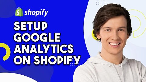 How To Set Up Google Analytics On Shopify