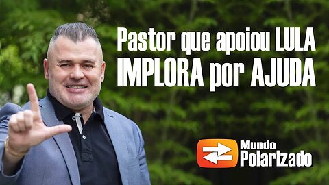 Pastor que apoiou Lula agora IMPLORA por AJUDA dos fiéis | Faz o "L" que passa... kkkkkkk