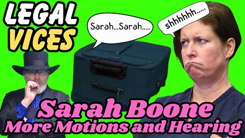 Sarah Boone: More Motions, New lawyer, and a Hearing!