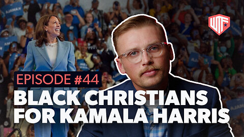 Black Christians for Kamala | The Religion of Racism | Ep. 44