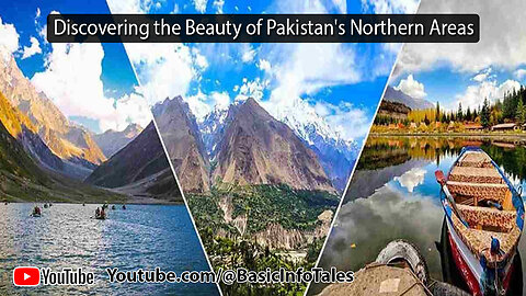 Discovering the Beauty of Pakistan's Northern Areas