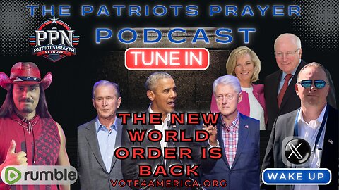 The Patriots Prayer: The New World Order Is Back