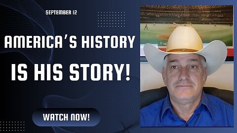 America's History is His Story! (September 12)