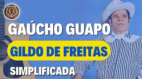 COMO TOCAR Gaúcho Guapo - Gildo de Freitas no Violão [SIMPLIFICADA]