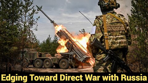 Edging Toward Direct War with Russia