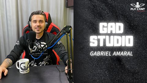 Gabriel Amaral - Gad Studio - EP010 FLYCast