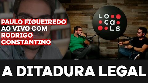 A DITADURA DO JUDICIÁRIO! - Paulo Figueiredo e Constantino Explicam o Ativismo Judicial no Brasil