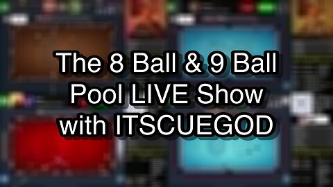 The 8 Ball & 9 Ball Pool LIVE Show with ITSCUEGOD