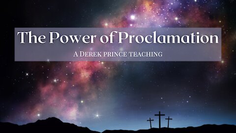 The Power of Proclamation