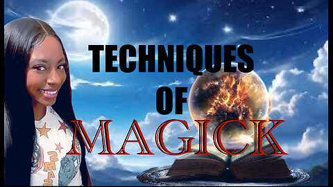 MASTERING THE DIFFERENT FORMS OF MAGICK