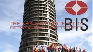 The Shadow State: Pt. 10; The Ties Between Banking and Intelligence (2 of 2)