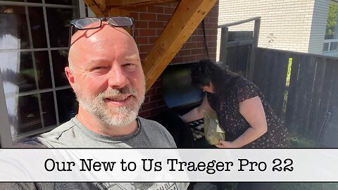 Our New to Us Traeger Pro 22