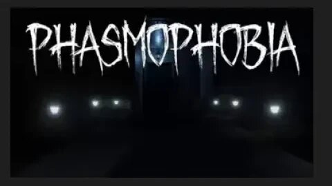 Phasmaphobia